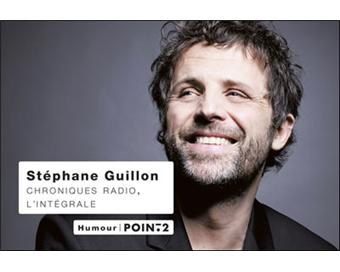 Chroniques radio, l'intégrale  broché  Stéphane Guillon  Achat Livre