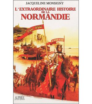 L'extraordinaire histoire de la Normandie - 1