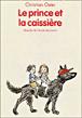 Prince et la caissiere (Le) -  OSTER CHRISTIAN / IVERS METTE - relié