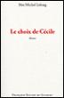 Le Choix de Cécile - Michel Lelong - broché