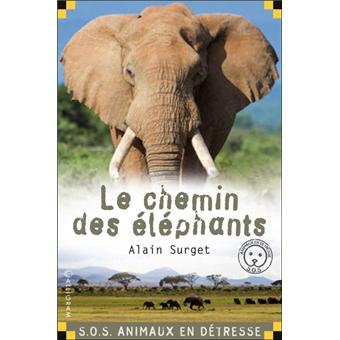 SOS animaux en détresseLe chemin des éléphants