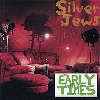 Silver Jews-Early Times - 1