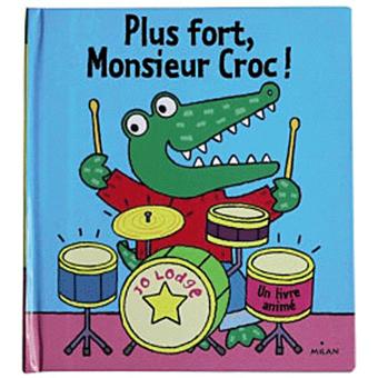 Plus fort, Monsieur Croc ! - 1
