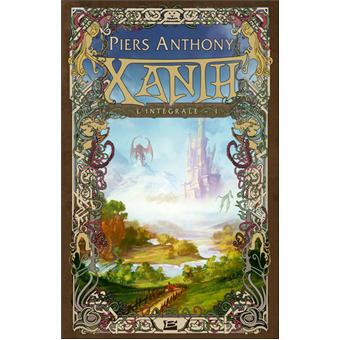 Xanth L Integrale Tome 1 Xanth L Integrale Piers Anthony Broche Achat Livre Fnac
