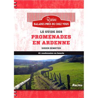 Le guide des promenades en Ardenne