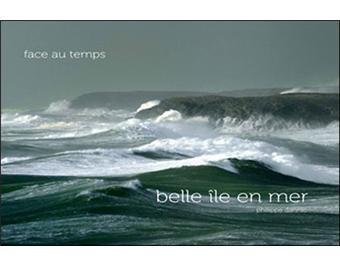 Face au temps : Belle Ile en Mer