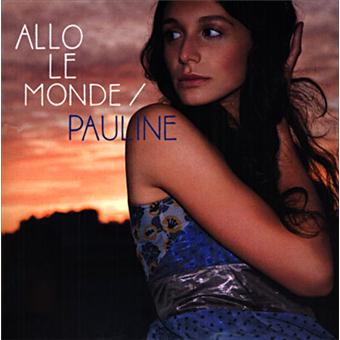 Allo Le Monde Pauline Cd Album Achat Prix Fnac