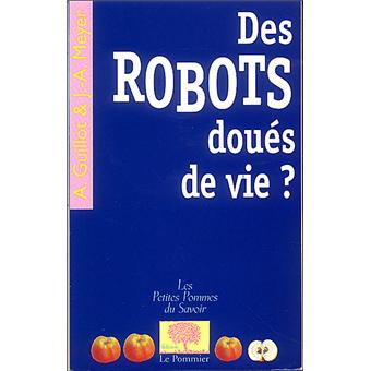 Des robots doués de vie ?