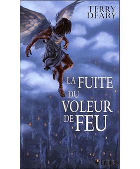 Le voleur de feu  Tome 2  La fuite du voleur de feu  Terry Deary