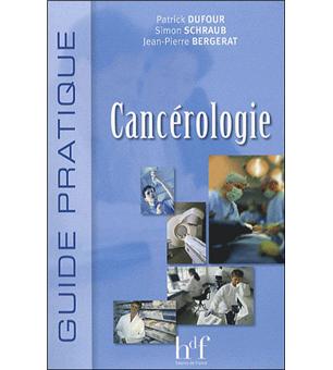 Cancérologie, guide pratique - broché - Patrick Dufour, Simon Schraub ...