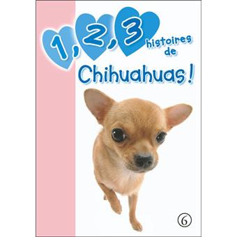 Couverture : 1, 2, 3 histoires de chihuahuas !