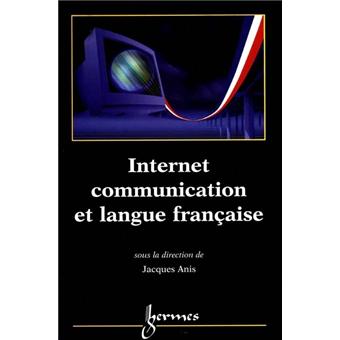 Internet communication et langue francaise