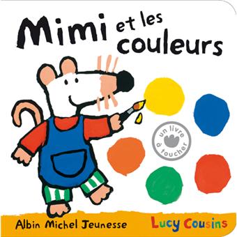Mimi La Souris Mimi Et Les Couleurs Lucy Cousins Broche Achat Livre Fnac