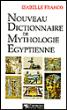 Nouveau Dictionnaire de mythologie égyptienne - Isabelle Franco - (donnée non spécifiée)