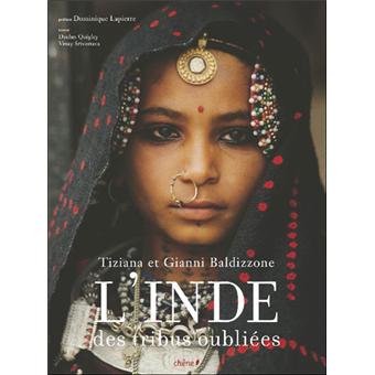 L Inde Des Tribus Oubliees Relie Gianni Baldizzone Tiziana Baldizzone Achat Livre Fnac