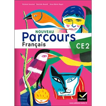 Nouveau Parcours Francais Ce2 Ed 2011 Manuel De L Eleve Livre De L Eleve Edition 2011 Broche Danielle Buselli Richard Assuied Anne Marie Ragot Achat Livre Fnac