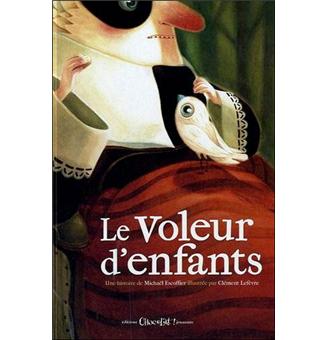 Le voleur d'enfants  relié  Michaël Escoffier, Clément Lefèvre