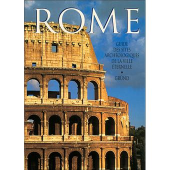 Rome Guide Des Sites Archeologiques De La Ville Eternelle Relie Sofia Pescarin Cecile Breffort Achat Livre Fnac