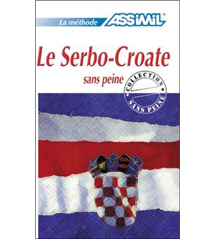 Le Serbo Croate Sans Peine Livre Seul Langue De Base Francais Langue Enseignee Serbo Croate Relie Borjanka Jolic Roger Ludwig Achat Livre Fnac