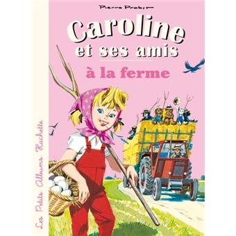 Caroline - Caroline et ses amis à la ferme - 1