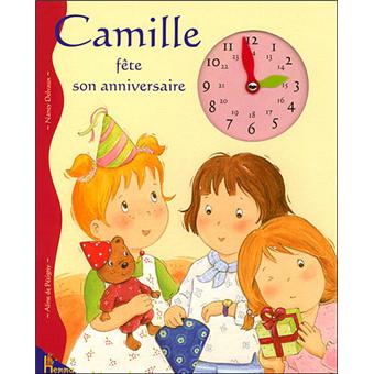 Camille Camille Fete Son Anniversaire Aline De Petigny Nancy Delvaux Cartonne Achat Livre Fnac Camille Camille Fete Son Anniversaire Aline De Petigny Nancy Delvaux Cartonne Achat Livre Fnac