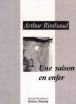 Une saison en enfer - Arthur Rimbaud - (donnée non spécifiée)