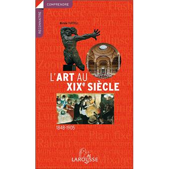 L Art Au Xixeme Siecle Broche Nicole Tuffelli Achat Livre Fnac