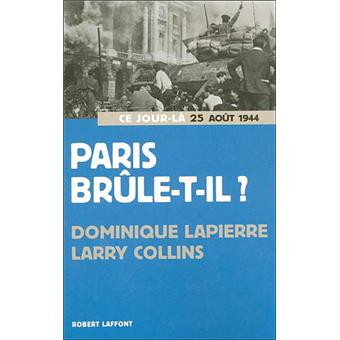 ** Livre Paris brule t il   Lapierre Collins  Editions Laffont 