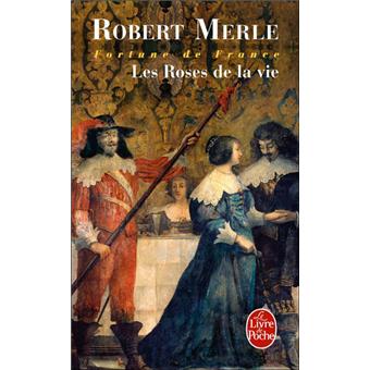 Fortune De France Tome 9 Tome 9 Les Roses De La Vie Fortune De France Tome 9 Robert Merle Poche Achat Livre Fnac
