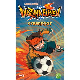 Inazuma Eleven Tome 4 Inazuma Eleven Tome 4 Cyberfoot Michel Leydier Poche Achat Livre Fnac