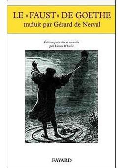 Le Faust De Goethe Traduit Par Gerard De Nerval Edition Presentee Et Annotee Par Lieven D Hulst Broche Johann Wolfgang Von Goethe Achat Livre Fnac