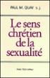 Sens chretien de la sexualite - P.M. Quay - broché