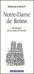 Notre Dame de Reims-Sanctuaire de la monarchie sacrée - 1