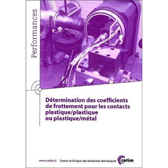 Détermination des coefficients de frottement pour les contacts plastique-plastique ou plastique-métal