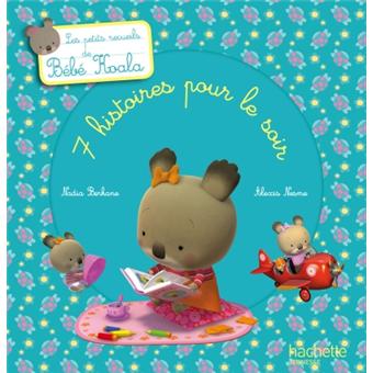 Bebe Koala 7 Histoires Pour Le Soir Les Petits Recueils De Bebe Koala 7 Histoires Pour Le Soir Nadia Berkane Coffret Achat Livre Ou Ebook Fnac