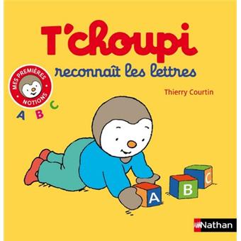 T Choupi T Choupi Reconnait Les Lettres Thierry Courtin Broche Achat Livre Fnac