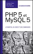 Php 5 Et Mysql 5 L Essentiel Du Code Et Des Commandes Broche Christian Wenz Zak Greant Chris Newman Achat Livre Fnac