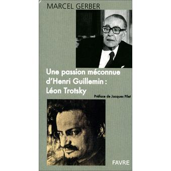 Une passion méconnue d'Henri Guillemin : Léon Trotsky