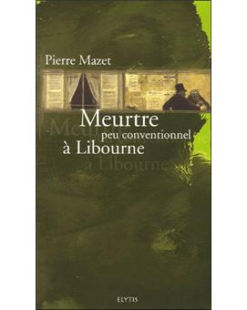 Couverture : Meurtre peu conventionnel à Libourne