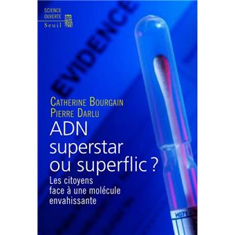 ADN superstar ou superflic ?. Les citoyens face à