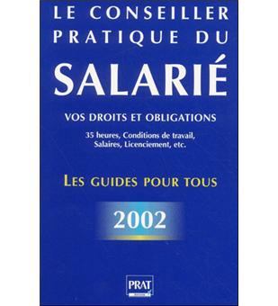 Le conseiller pratique du salarié 2002