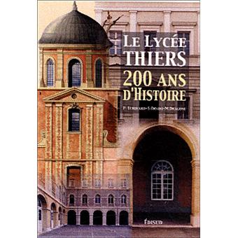 Le Lycée Thiers - 200 ans d'histoire - 1