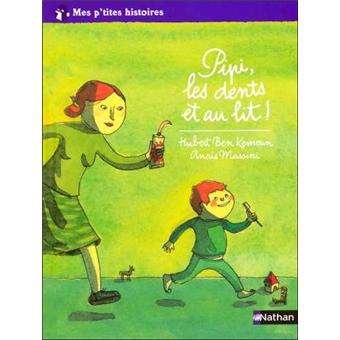 pipi les dents et au lit tome 15 cartonne hubert ben kemoun anais massini achat livre fnac