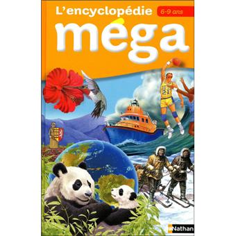 L Encyclopedie Mega 6 9 Ans Cartonne Marc Pellote Achat Livre Fnac