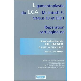 Ligamentoplastie du lca mc intosh fl versus kj et didt reparation cartilagineuse