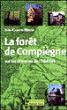 La fôret de Compiègne sur les chemins de l'histoire