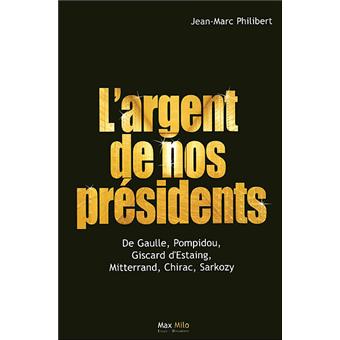 L'argent de nos présidents - 1