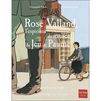 Rose Valland, l'espionne du musée du Jeu de Paume