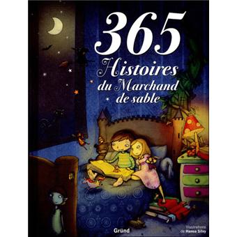 365 Histoires Du Marchand De Sable Cartonne Collectif Hanoa Silvy Achat Livre Fnac