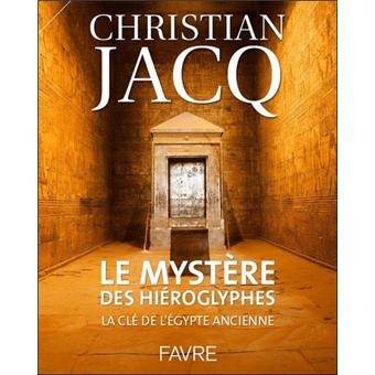 Le mystère des hieroglyphes - La clé de l'Egypte ancienne - 1